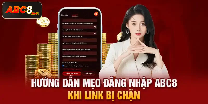 Cách đăng nhập abc8 khi link bị chặn